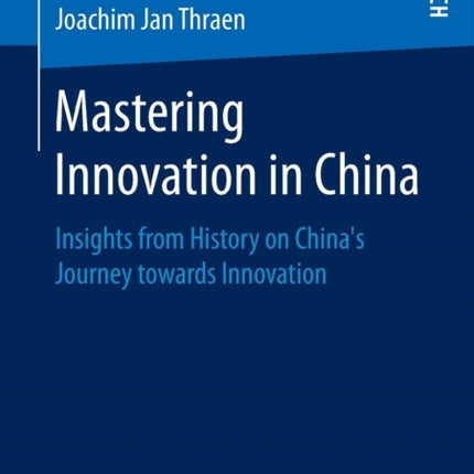 Mastering Innovation in China: Insights from