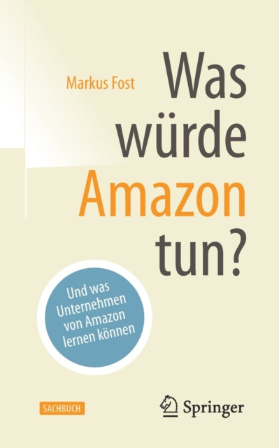 Was würde Amazon tun?: Und was Unternehmen von