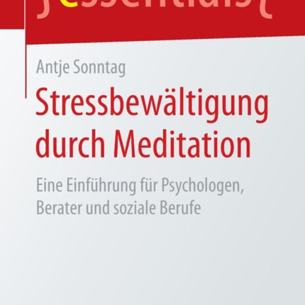 Stressbewältigung durch Meditation: Eine