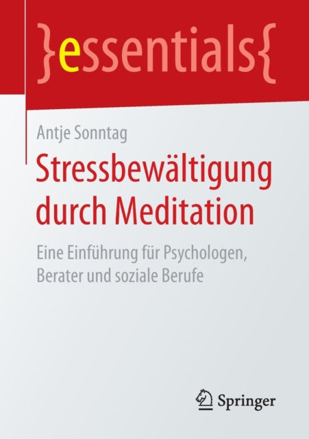 Stressbewältigung durch Meditation: Eine