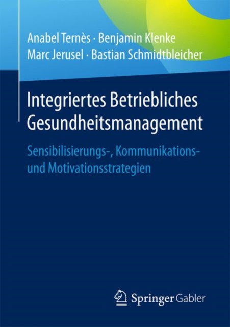 Integriertes Betriebliches Gesundheitsmanagement: