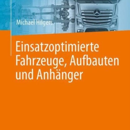 Einsatzoptimierte Fahrzeuge, Aufbauten und Anhänger