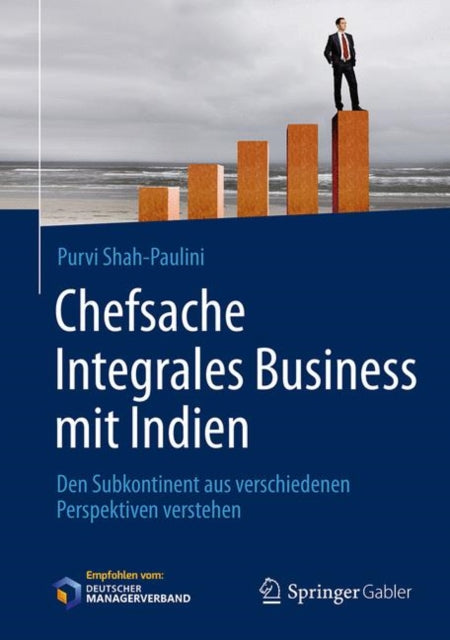 Chefsache Integrales Business mit Indien: Den