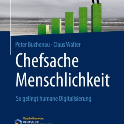 Chefsache Menschlichkeit: So gelingt humane