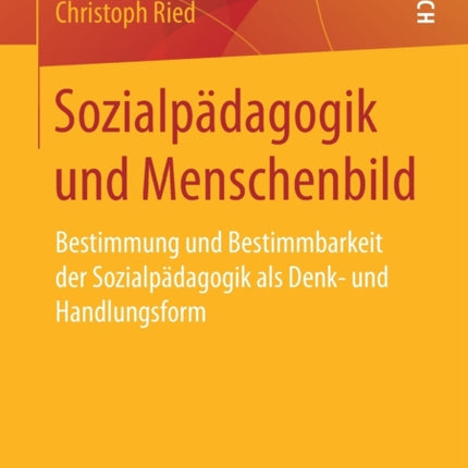 Sozialpädagogik und Menschenbild: Bestimmung und