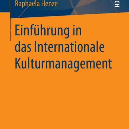 Einführung in das Internationale Kulturmanagement