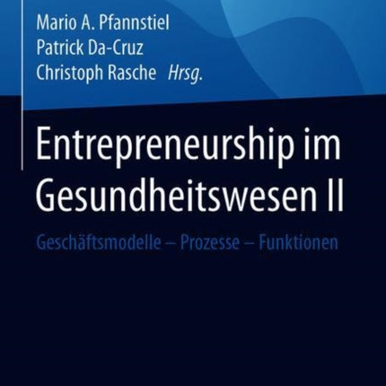 Entrepreneurship im Gesundheitswesen II: