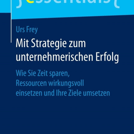 Mit Strategie zum unternehmerischen Erfolg: Wie