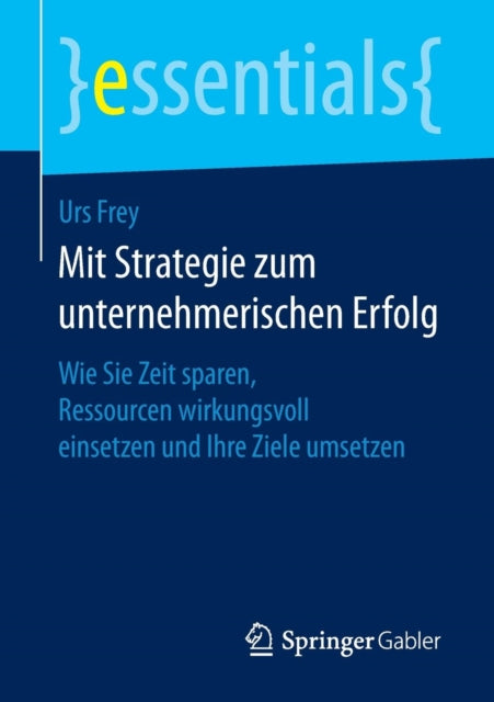 Mit Strategie zum unternehmerischen Erfolg: Wie