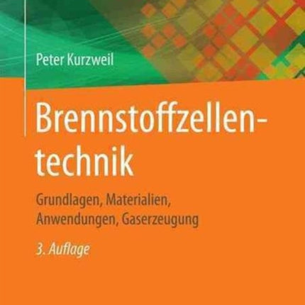 Brennstoffzellentechnik: Grundlagen, Materialien,