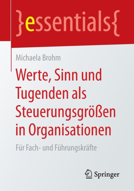 Werte, Sinn und Tugenden als Steuerungsgrößen in