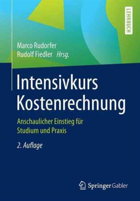 Intensivkurs Kostenrechnung: Anschaulicher