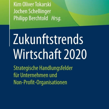 Zukunftstrends Wirtschaft 2020: Strategische
