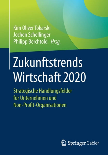 Zukunftstrends Wirtschaft 2020: Strategische
