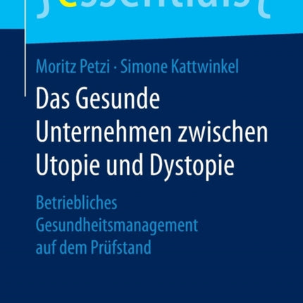 Das Gesunde Unternehmen zwischen Utopie und
