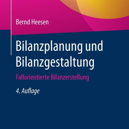 Bilanzplanung und Bilanzgestaltung: