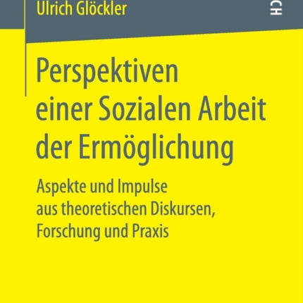 Perspektiven einer Sozialen Arbeit der