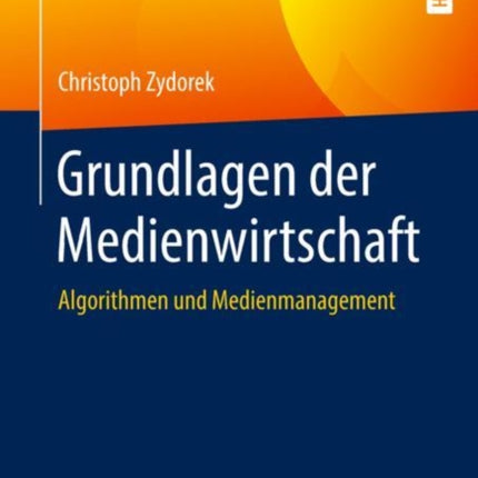 Grundlagen der Medienwirtschaft: Algorithmen und