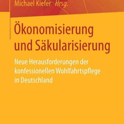 Ökonomisierung und Säkularisierung: Neue