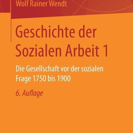 Geschichte der Sozialen Arbeit 1: Die