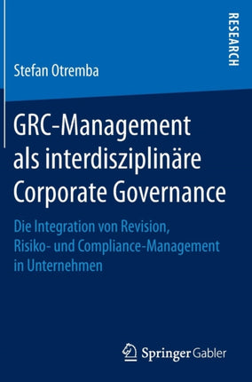 GRC-Management als interdisziplinäre Corporate