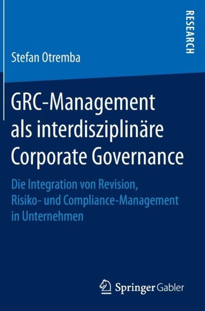GRC-Management als interdisziplinäre Corporate