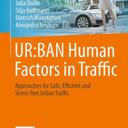 UR:BAN Human Factors in Traffic: Approaches for Safe, Efficient and Stress-free Urban Traffic