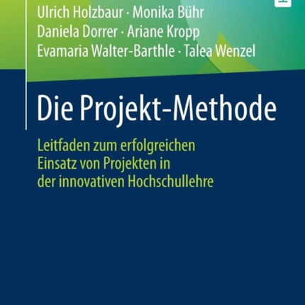 Die Projekt-Methode: Leitfaden zum erfolgreichen