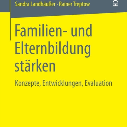 Familien- und Elternbildung stärken: Konzepte,