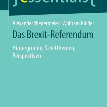 Das Brexit-Referendum: Hintergründe,