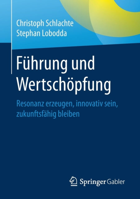 Führung und Wertschöpfung: Resonanz erzeugen,
