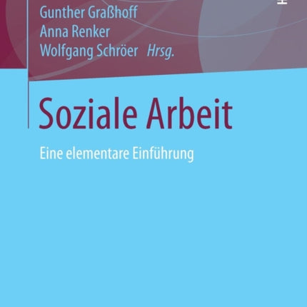 Soziale Arbeit: Eine elementare Einführung