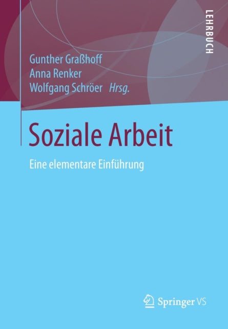 Soziale Arbeit: Eine elementare Einführung