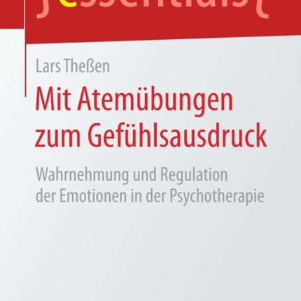 Mit Atemübungen zum Gefühlsausdruck: Wahrnehmung