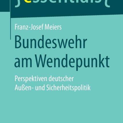 Bundeswehr am Wendepunkt: Perspektiven deutscher