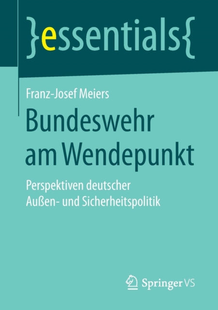 Bundeswehr am Wendepunkt: Perspektiven deutscher