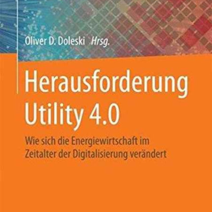 Herausforderung Utility 4.0: Wie sich die Energiewirtschaft im Zeitalter der Digitalisierung verändert