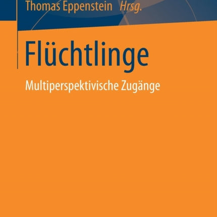 Flüchtlinge: Multiperspektivische Zugänge