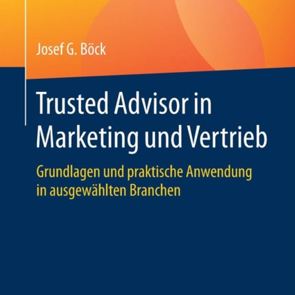 Trusted Advisor in Marketing und Vertrieb: