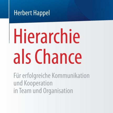 Hierarchie als Chance: Für erfolgreiche