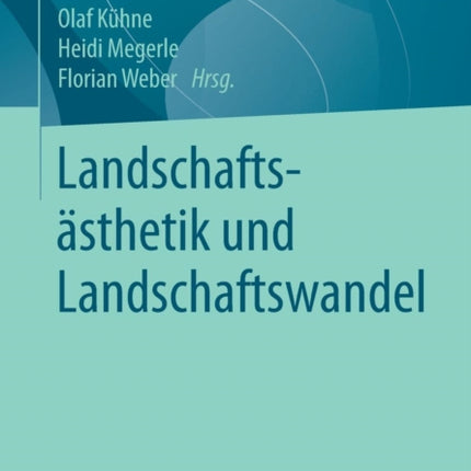 Landschaftsästhetik und Landschaftswandel