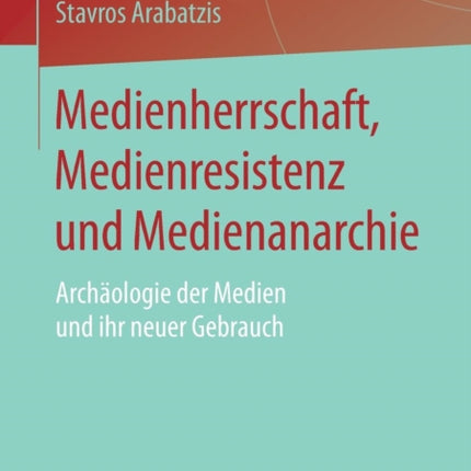 Medienherrschaft, Medienresistenz und