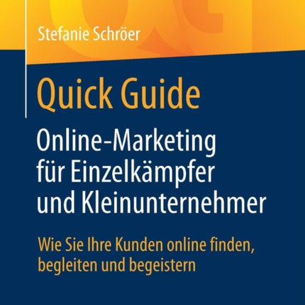 Quick Guide Online-Marketing für Einzelkämpfer