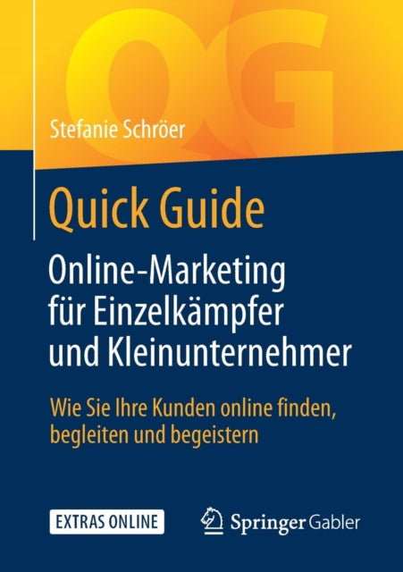 Quick Guide Online-Marketing für Einzelkämpfer