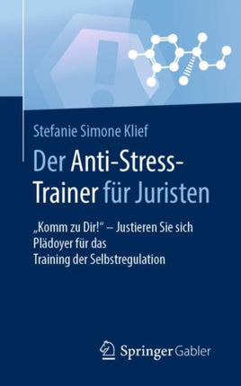 Der Anti-Stress-Trainer Für Juristen: Komm Zu