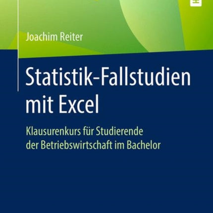 Statistik-Fallstudien mit Excel: Klausurenkurs