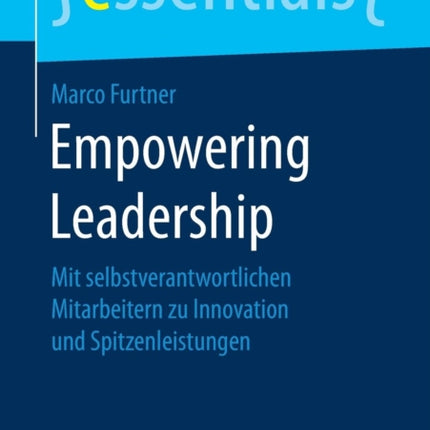 Empowering Leadership: Mit Selbstverantwortlichen