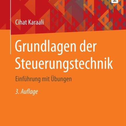 Grundlagen der Steuerungstechnik: Einführung mit Übungen