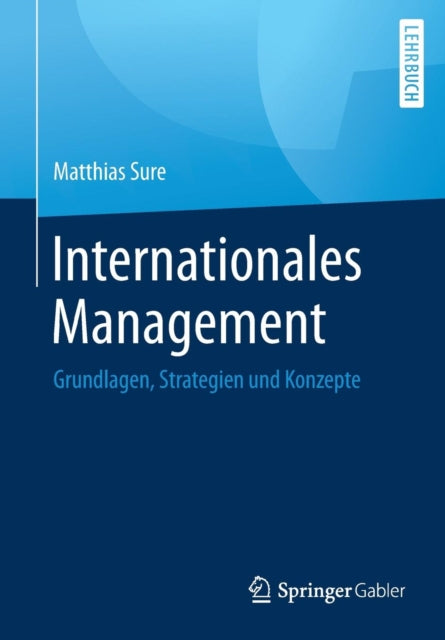 Internationales Management: Grundlagen,