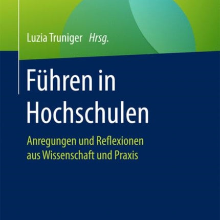 Führen in Hochschulen: Anregungen und Reflexionen